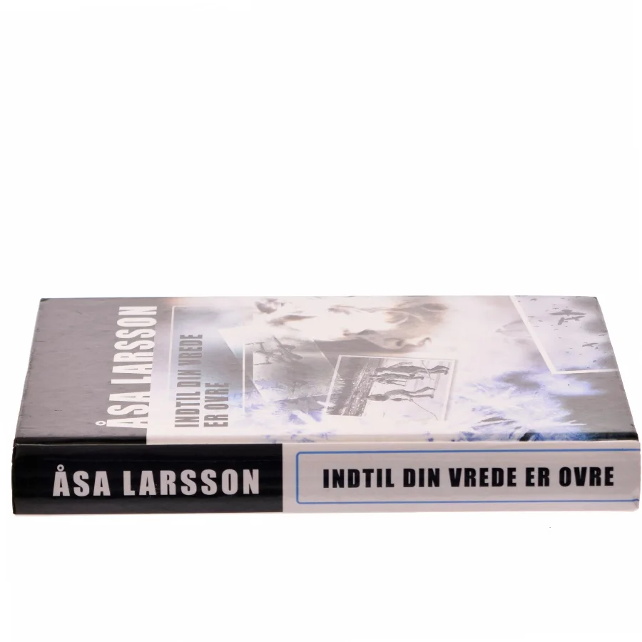 Indtil din vrede er ovre af Åsa Larsson (Bog)
