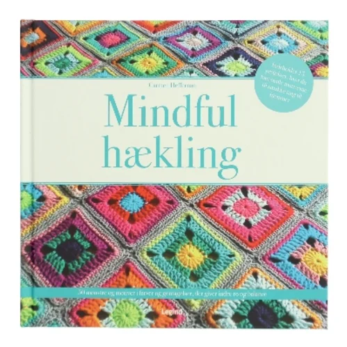 Mindful hækling af Carmen Heffernan (Bog)