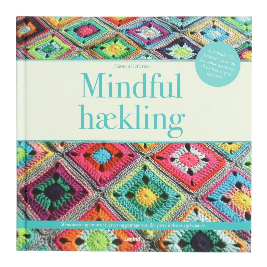 Mindful hækling af Carmen Heffernan (Bog)