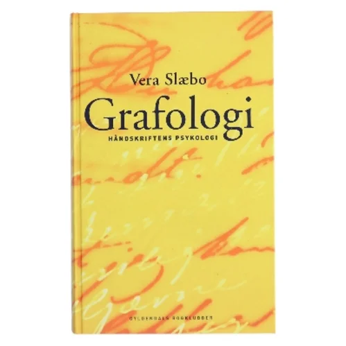 Grafologi : håndskriftens psykologi af Vera Slæbo (Bog)