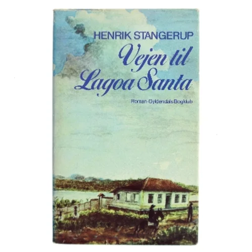 Vejen til Lagoa Santa af Henrik Stangerup (Bog)