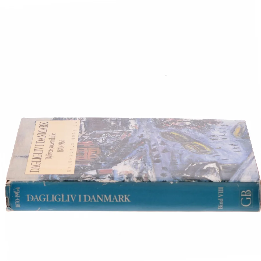 Dagligliv i Danmark. Bylivets goder til alle 1870-1964 af <Udfyld bogens forfattere> (Bog)