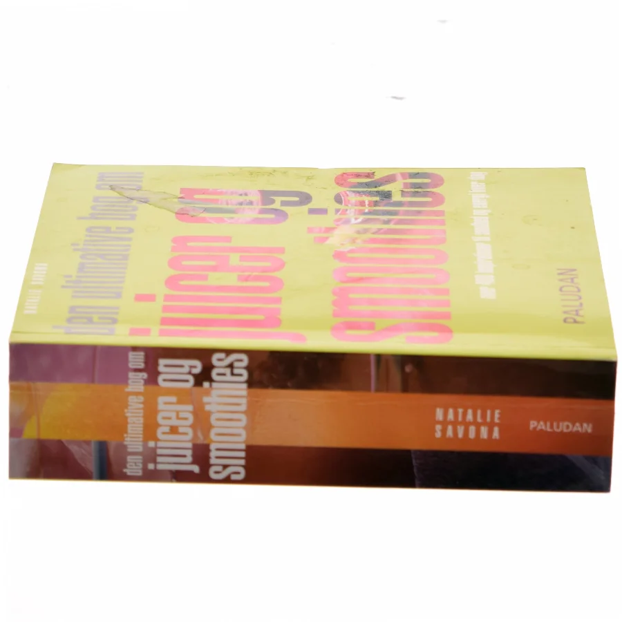 Den ultimative bog om juicer og smoothies af Natalie Savona (Bog)