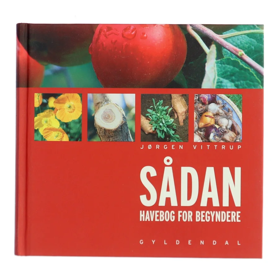Sådan - havebog for begyndere af J. Vittrup Christensen (Bog)