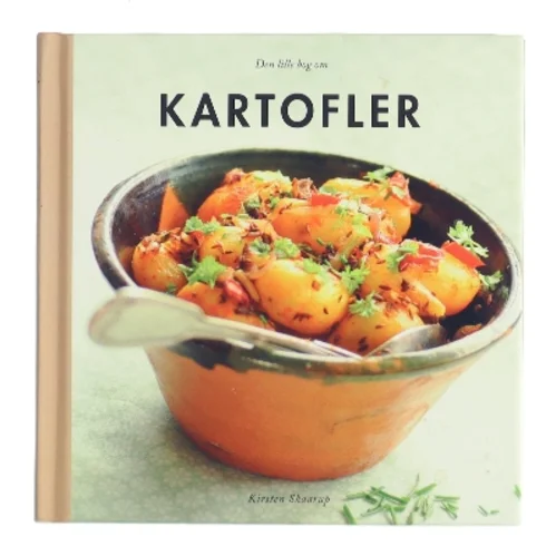 Den lille bog om kartofler af Kirsten Skaarup (Bog)