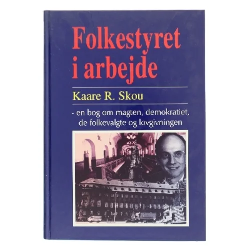 Folkestyret i arbejde af Kaare R. Skou (Bog)