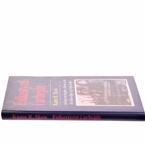 Folkestyret i arbejde af Kaare R. Skou (Bog)