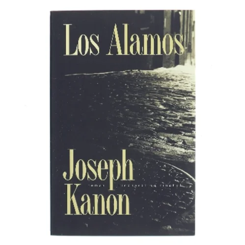 Los Alamos af Joseph Kanon (Bog)