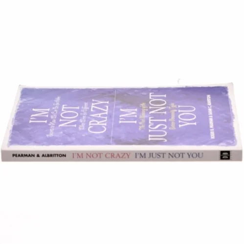 I'm Not Crazy, I'm Just Not You af Roger R. Pearman, Sarah C. Albritton (Bog)