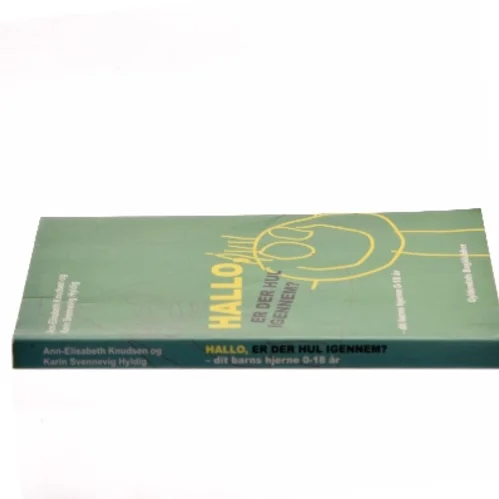 Hallo - er der hul igennem? : dit barns hjerne fra 0 til 18 år (Bog)