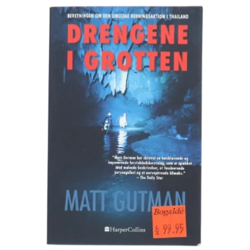Drengene i grotten : beretningen om den umulige redningsaktion i Thailand af Matt Gutman (Bog)