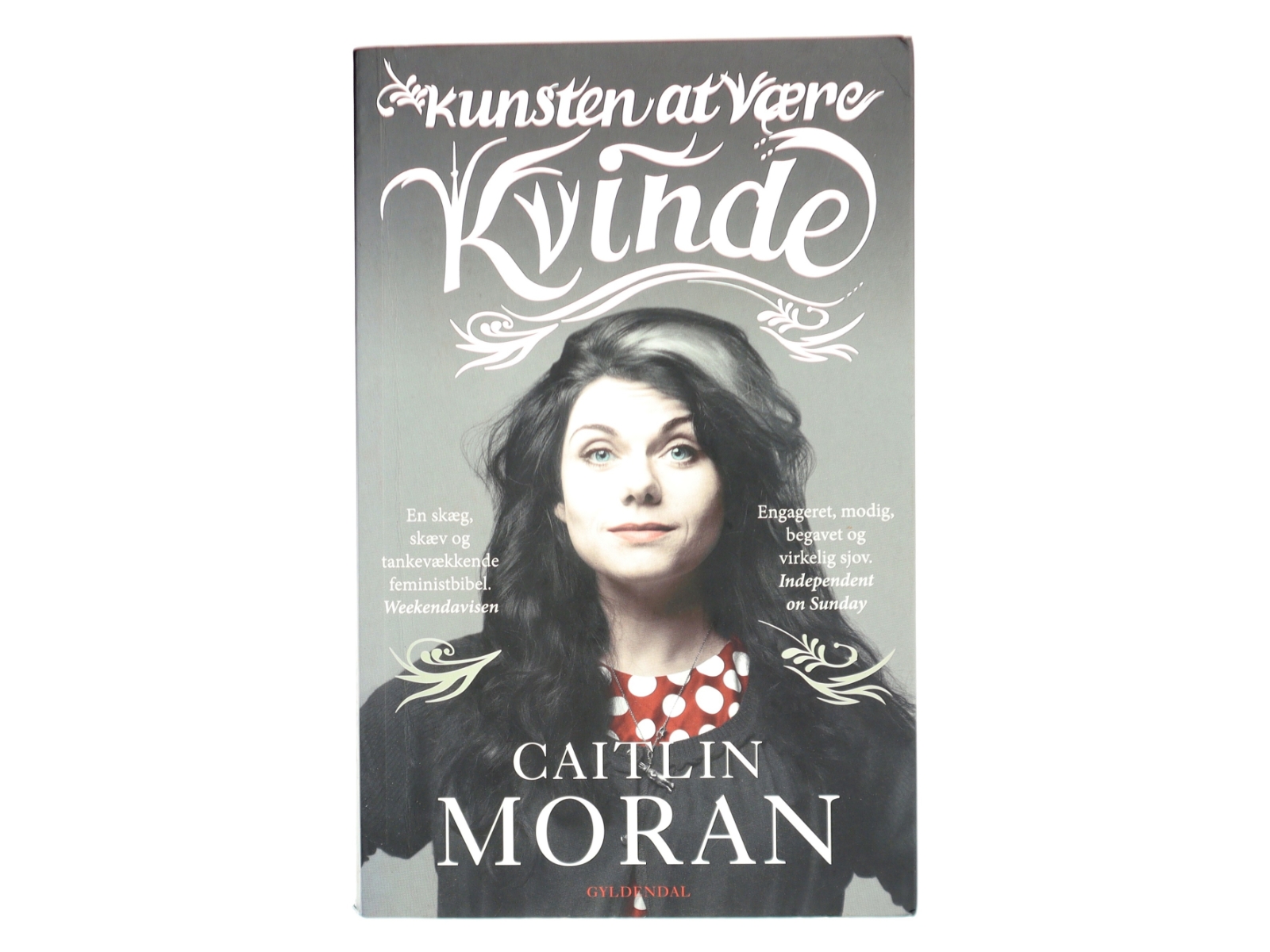 Kunsten at være kvinde af Caitlin Moran (f. 1975) (Bog)