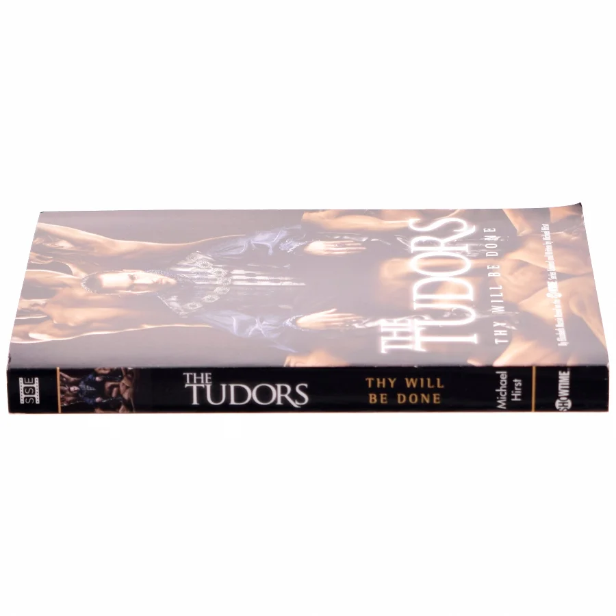 The Tudors: Thy Will Be Done af Elizabeth Massie, Michael Hirst (Bog)