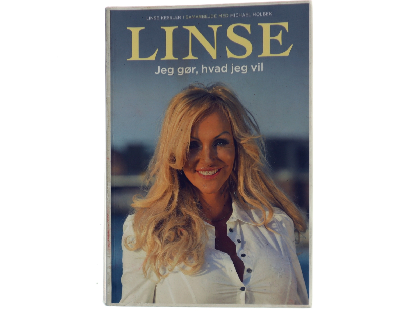 Linse - jeg gør, hvad jeg vil af Linse Kessler, Michael Holbek Jensen, Linse Kessler (Bog)