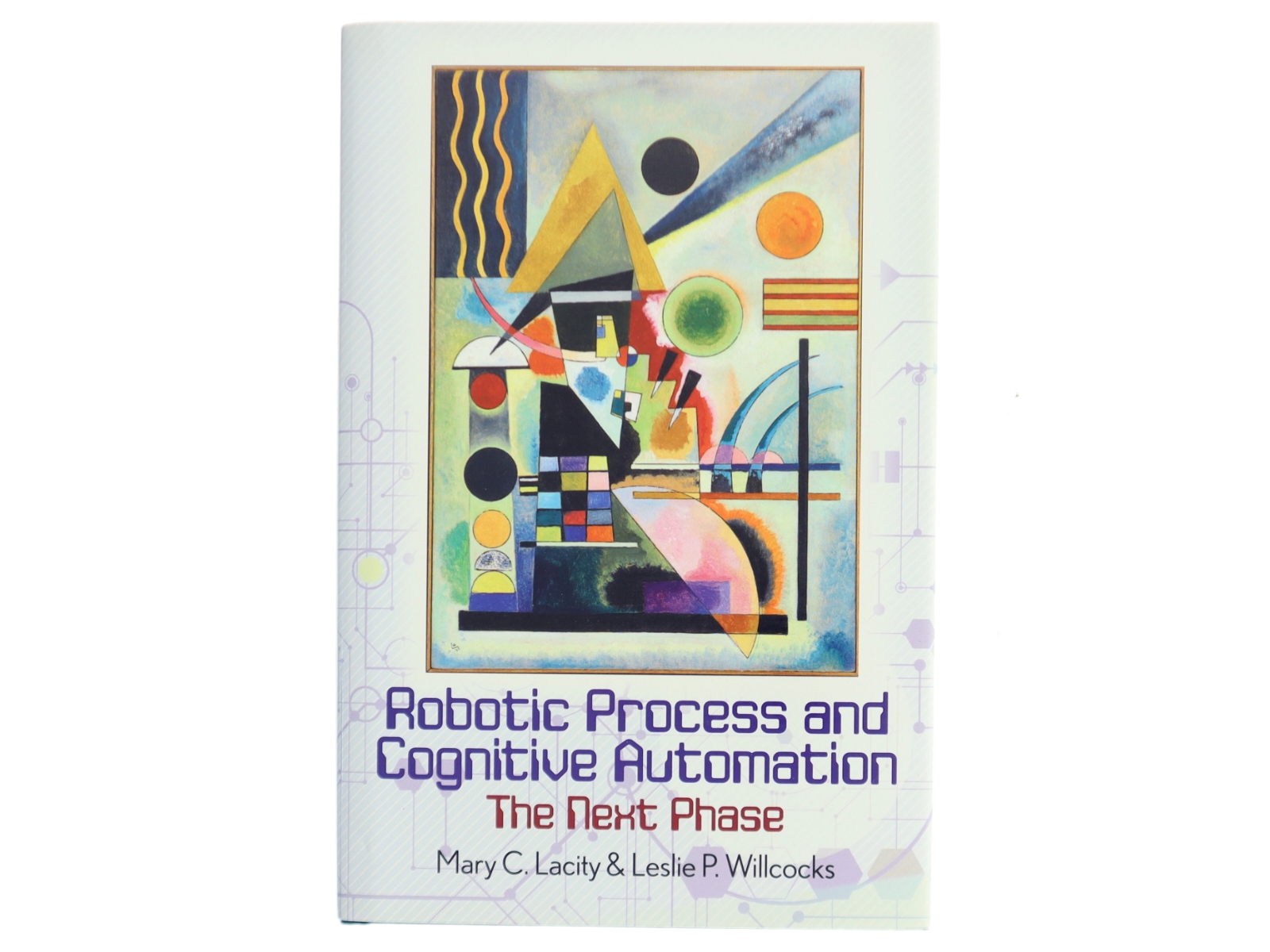 Robotic Process and Cognitive Automation: The Next Phase (Bog)