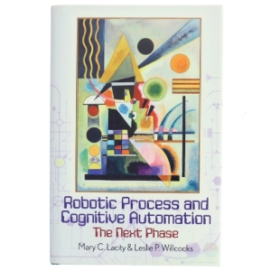 Robotic Process and Cognitive Automation: The Next Phase (Bog)