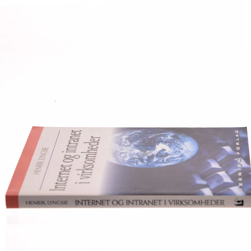 Internet og intranet i virksomheder af Henrik Lyngsie (Bog)