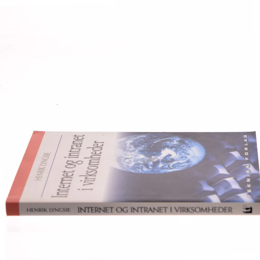 Internet og intranet i virksomheder af Henrik Lyngsie (Bog)