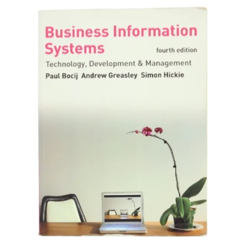 Business information systems : technology, development and management (Bog)