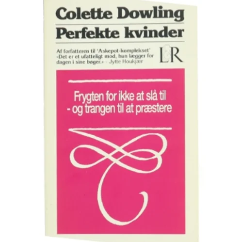 Perfekte kvinder af Colette Dowling (Bog)