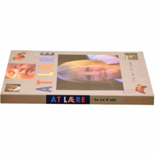 At lære : fra nul til seks af Dorothy Einon (Bog)