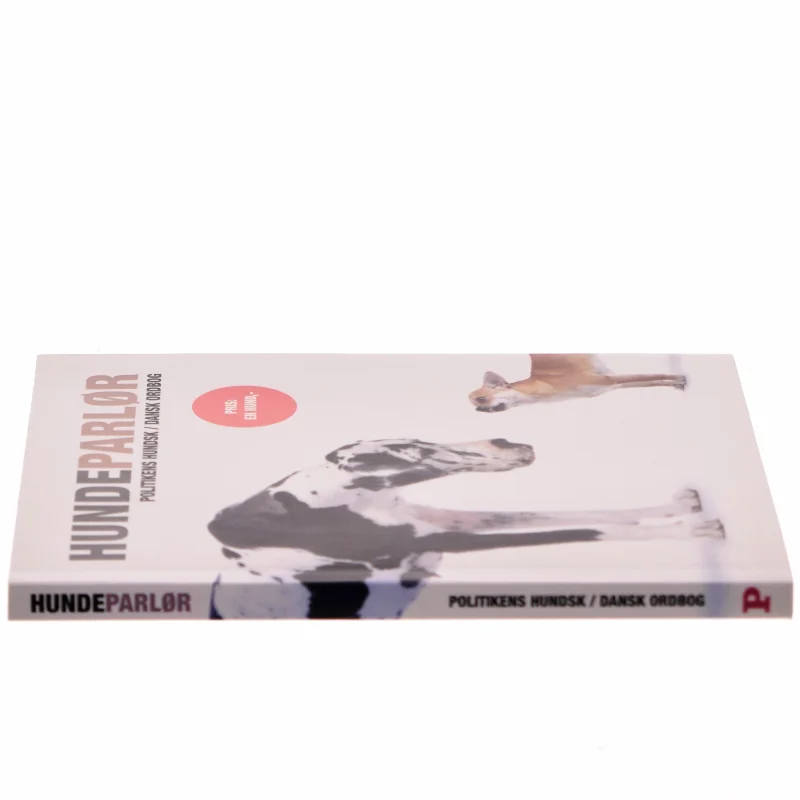Hundeparlør : Politikens hundsk-dansk ordbog af <Bogens forfattere> (Bog)
