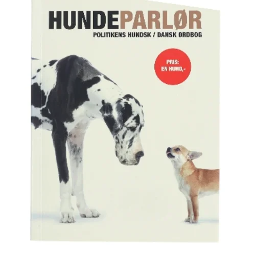 Hundeparlør : Politikens hundsk-dansk ordbog af <Bogens forfattere> (Bog)