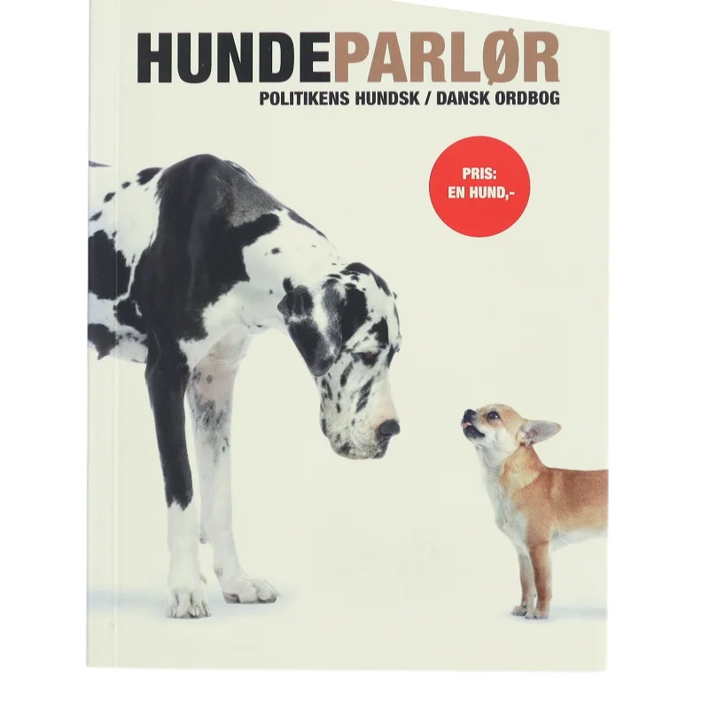 Hundeparlør : Politikens hundsk-dansk ordbog af <Bogens forfattere> (Bog)