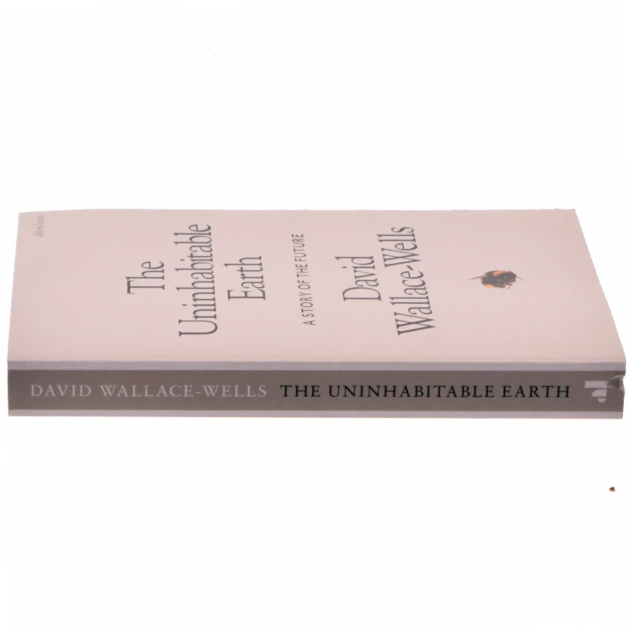 The uninhabitable earth : a story of the future af David Wallace-Wells (Bog)