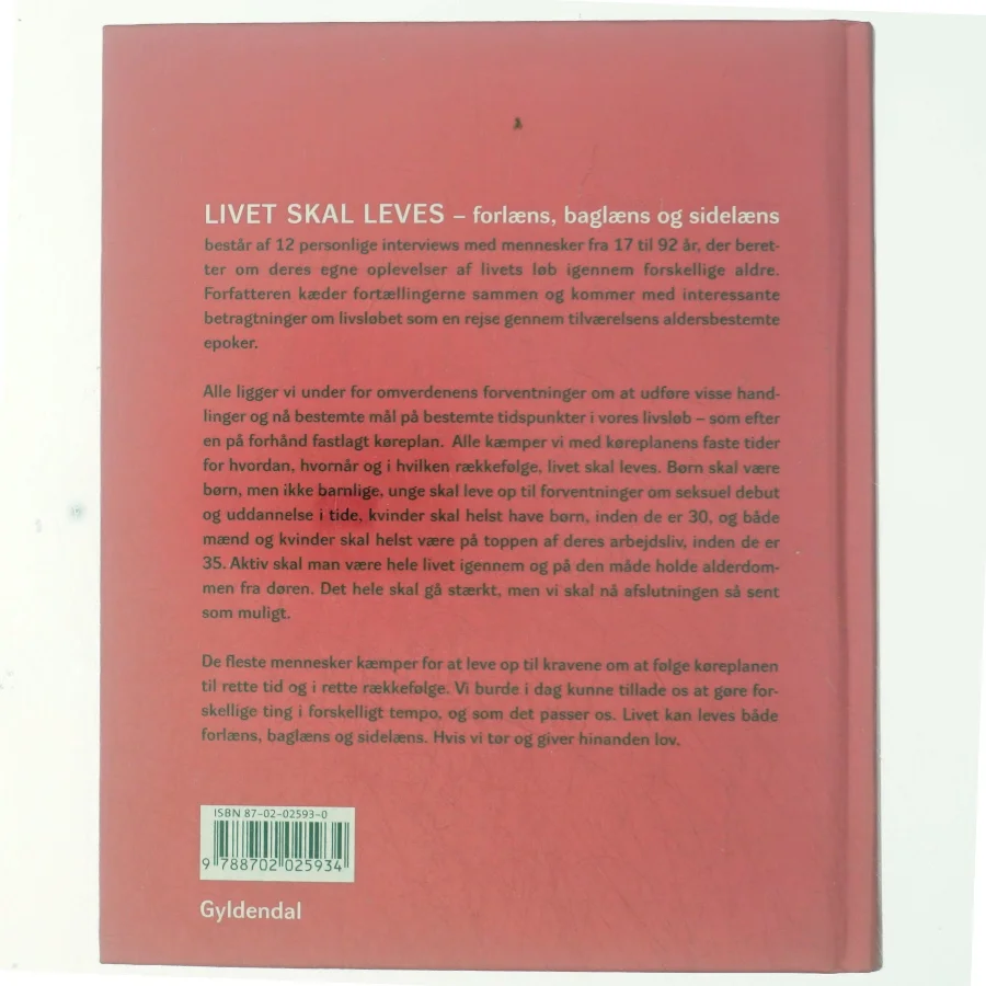 Livet skal leves : forlæns, baglæns og sidelæns : 12 samtaler om livsløb af Anne Leonora Blaakilde (Bog)