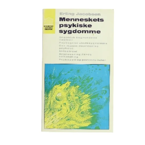 Menneskets psykiske sygdomme af Erling Jacobsen (Bog)