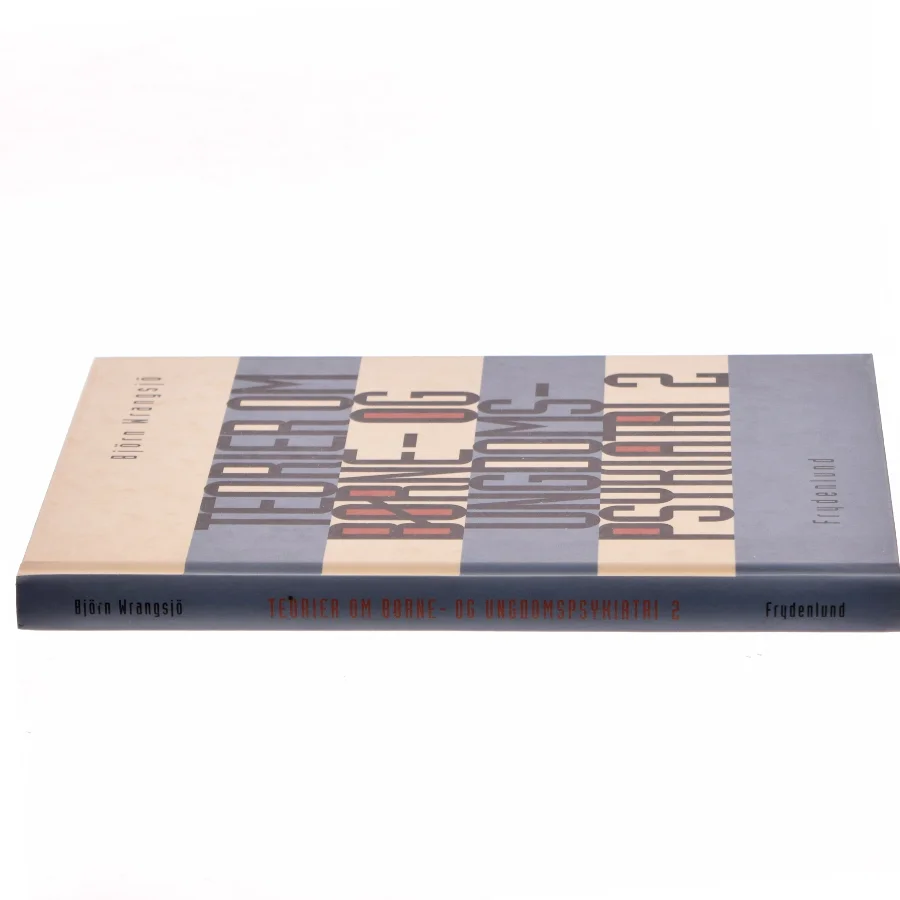 Teorier om børne- og ungdomspsykiatri af Björn Wrangsjö (Bog)