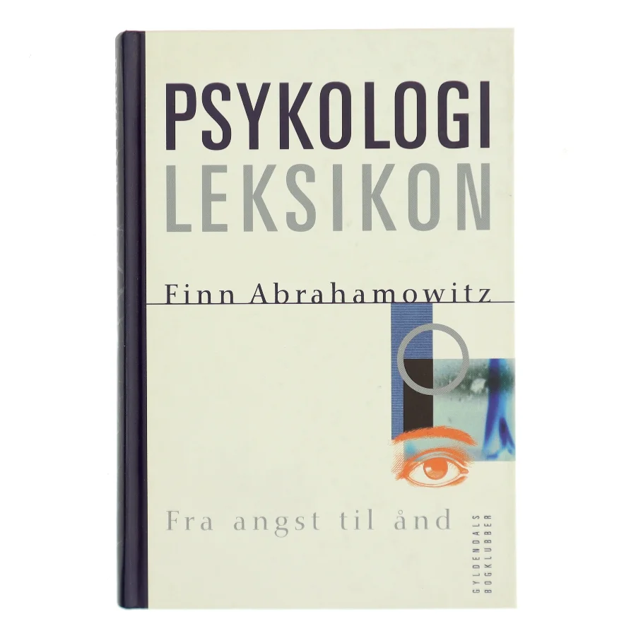 Psykologileksikon : fra angst til ånd af Finn Abrahamowitz (Bog)