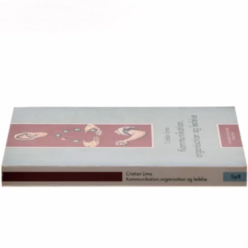 Kommunikation, organisation og ledelse af Cristian Lima (Bog)