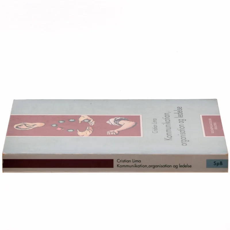 Kommunikation, organisation og ledelse af Cristian Lima (Bog)