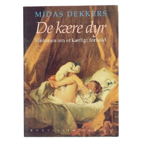 De kære dyr af Midas Dekkers (Bog)