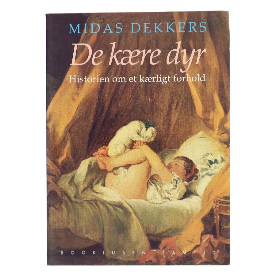 De kære dyr af Midas Dekkers (Bog)