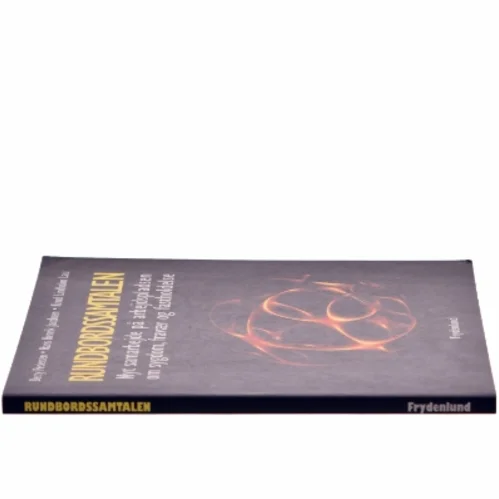 Rundbordssamtalen : nyt samarbejde på arbejdspladsen om sygdom, fravær og fastholdelse (Bog)