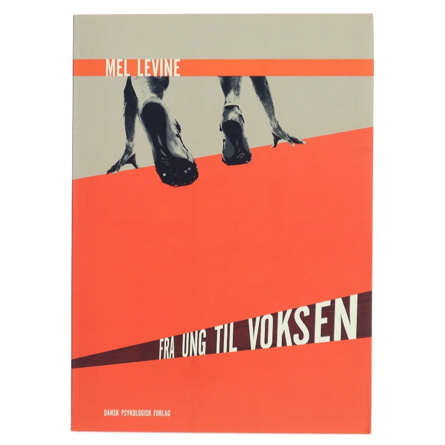 Fra ung til voksen af Mel Levine (Bog)