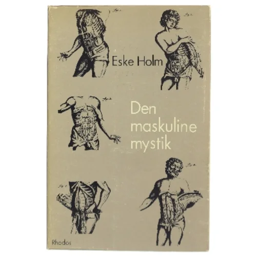 Den maskuline mystik af Eske Holm (Bog)