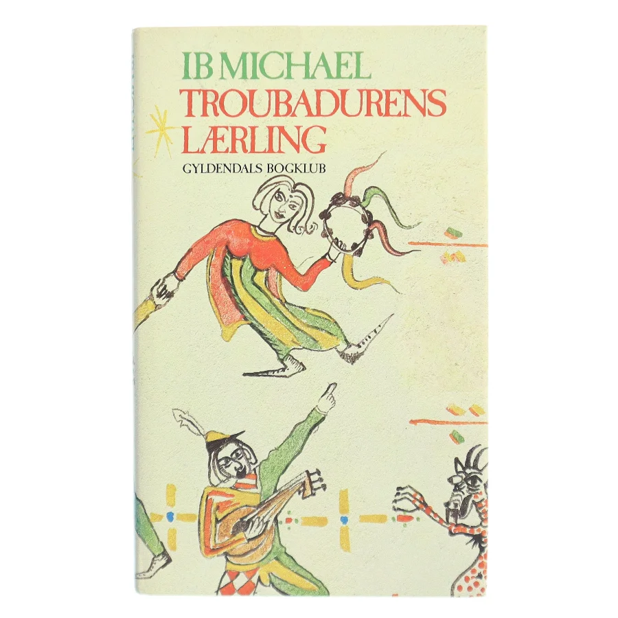 Troubadurens Lærling af Ib Michael (Bog)