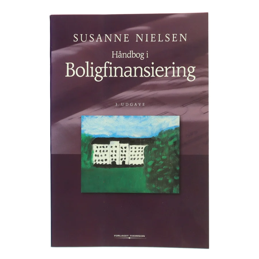 Håndbog i boligfinansiering af Susanne Nielsen (f. 1952-10-21) (Bog)