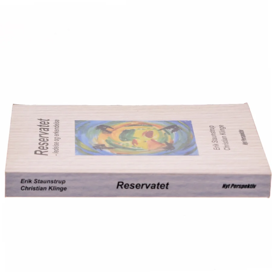 Reservatet : ledelse og erkendelse af Erik Staunstrup (Bog)