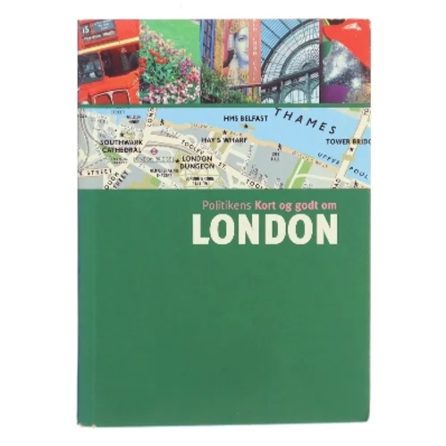 Politikens Kort og godt om London af Anne-Lucie Grange (Bog)