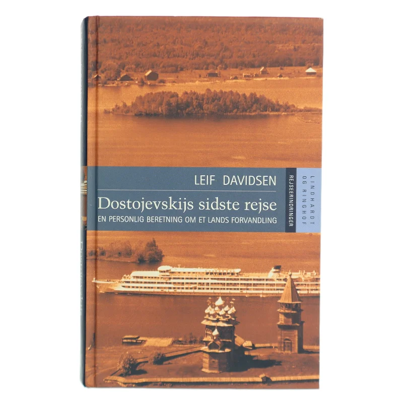 Dostojevskijs sidste rejse : en personlig beretning om et lands forvandling : rejseerindringer af Leif Davidsen (Bog)