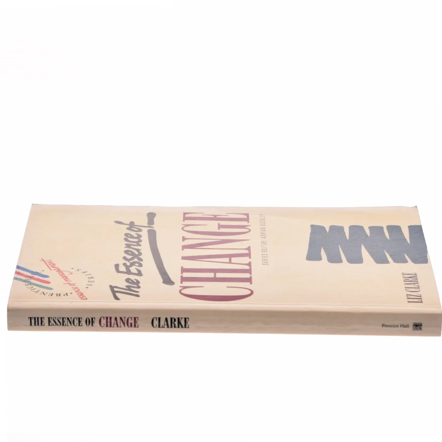 The essence of change af Liz Clarke (Bog)