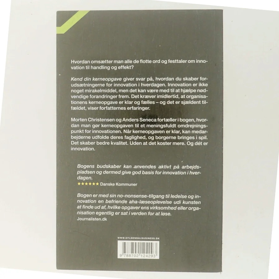 Kend din kerneopgave : innovation til hverdag af Morten Christensen (f. 1982) (Bog)