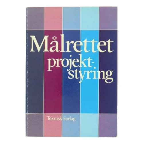 Målrettet projektstyring af Ikke angivet (Bog)