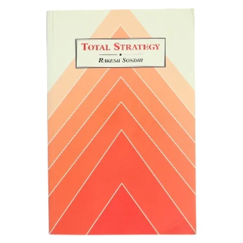 Total strategy af Rakesh Sondhi (Bog)