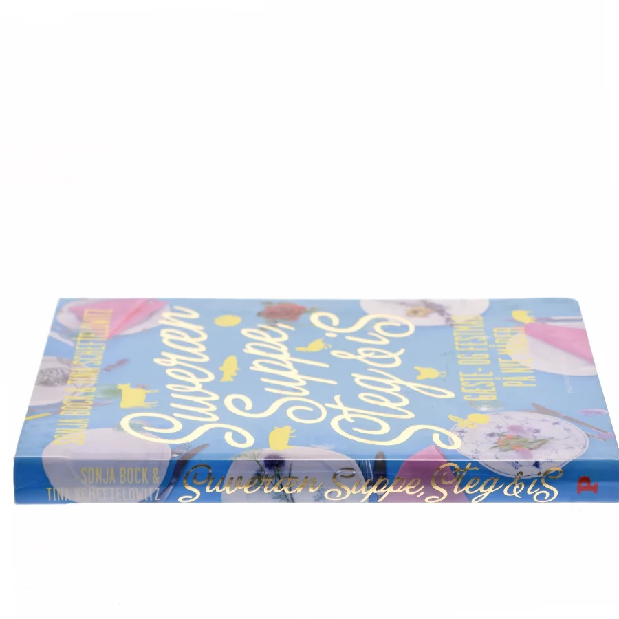 Suveræn Suppe, Steg & Is af Sonja Bock (Bog)